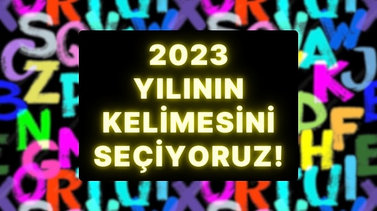 2023 Yılının Kelimesini Onedio Okuyucuları Seçiyor!