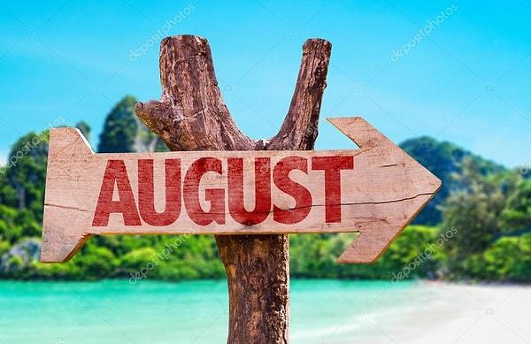 August: