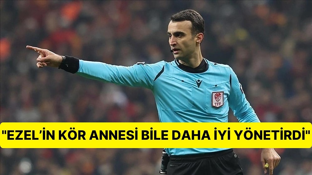 Penaltıların Çalınmadığı, Kartların İptal Edildiği Derbinin Hakemi Atilla Karaoğlan Tepkilerin Odağında