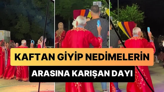 Kaftan Giyip Kına Gecesinde Nedimelerin Arasına Karışan Dayının Viral Olan Görüntüleri