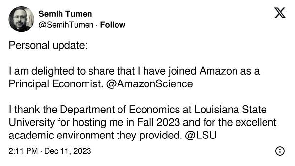 Prof. Dr. Tümen, görevinden ayrıldıktan sonra Louisiana State Üniversitesi'nde göreve başlamıştı. Twitter (X) hesabından yaptığı paylaşımla dünyanın en büyük e-ticaret şirketi olan 1,5 trilyon dolar değerle en değerli markalar arasında yer alan Amazon'un Başekonomisti olduğunu açıkladı.