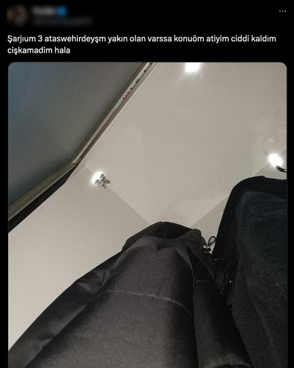 Kullanıcı, birkaç saat sonra dolaba saklandığını ve Ataşehir'de olduğunu söyledi.