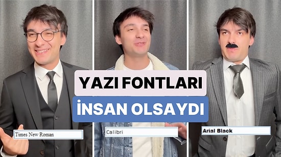 Berk Keklik "Yazı Tipleri İnsan Olsaydı Nasıl Görünürdü?" Videosunda Yine Nokta Atışı Tespitleriyle Güldürdü