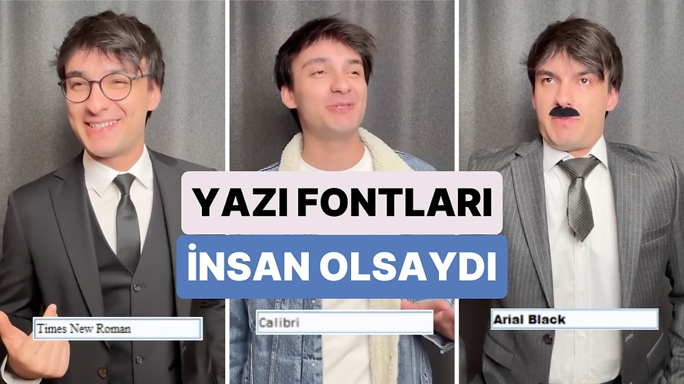 Berk Keklik "Yazı Tipleri İnsan Olsaydı Nasıl Görünürdü?" Videosunda Yine Nokta Atışı Tespitleriyle Güldürdü