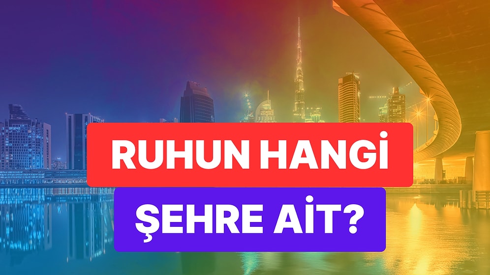 Seçtiğin Renk İkililerine Göre Ruhunu Yansıtan Şehri Söylüyoruz