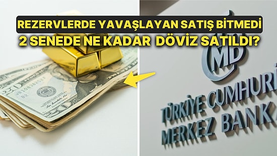 Bloomberg Hesapladı: Rezervlerde Satış Bitmedi Ama Azaldı 23 Ayda Ne Kadar Dolar Satıldı?