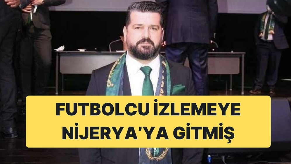 Kocaelispor Asbaşkanı Ekrem Can’ın Acı Ölümü: Futbolcu İzlemek İçin Nijerya’ya Gitmiş