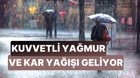 Meteoroloji Uyardı! 17 Aralık Pazar Günü Kuvvetli Rüzgar, Sağanak Yağmur ve Kar Yağışı Bekleniyor
