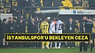 İstanbulspor'un Sahadan Çekildi: Sahadan Çekilmenin Cezası Ne Kadar?