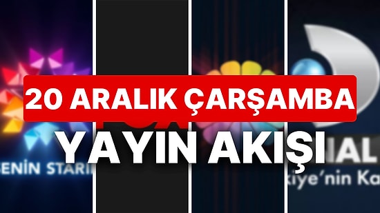 20 Aralık 2023 TV Yayın Akışı: Bu Akşam Hangi Diziler Var? FOX, TV8, TRT1, Show TV, Star TV, ATV, Kanal D