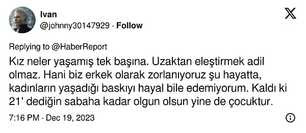 "Kadınların yaşadığı baskıyı hayal bile edemiyorum."