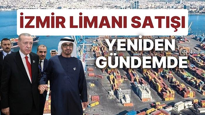 Varlık Fonu'na Ait İzmir Limanı'nın BAE'ye Satışına Yönelik İddialar Aylar Sonra Yeniden Gündemde!