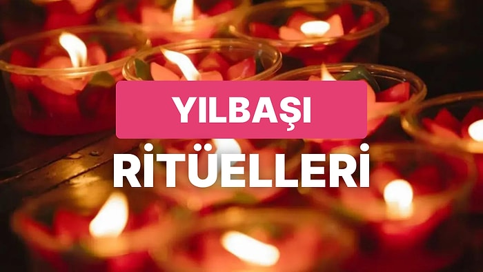 Yılbaşı Ritüelleri: Yeni Yıla Bereketli ve Şanslı Girmek İçin Yapılacak Ritüeller...