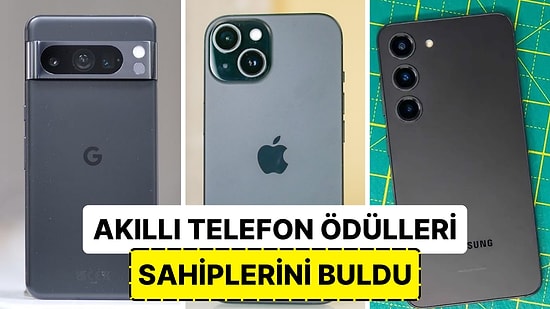 Dünyaca Ünlü Teknoloji Editörünün Görüşleri ile 2023 Yılının En İyi Akıllı Telefonları Belli Oldu!