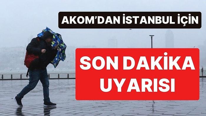 Akom’dan İstanbul İçin Son Dakika Uyarısı:  Fırtına Yarın Akşama Kadar Devam Edecek