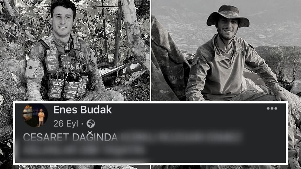 Şehit Enes Budak’ın Son Paylaşımı: "Cesaret Dağında Korku Rüzgarı Esmez Aslanlar Gibi Yaşayın"
