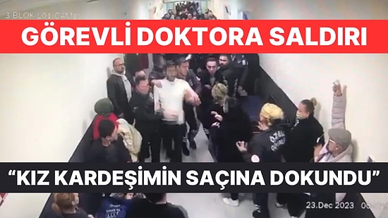 Hasta Yakınından Görevli Doktora Yumruklu Saldırı: "Kız Kardeşimin Saçına Dokundu"
