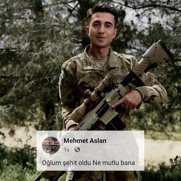 Şehit Piyade Sözleşmeli Er Kemal Aslan'ın babası Mehmet Aslan'ın yaptığı sosyal medya paylaşımı ise yürek dağladı.