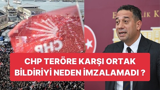 CHP Teröre Karşı Ortak Bildiriyi Neden İmzalamadığını Açıkladı
