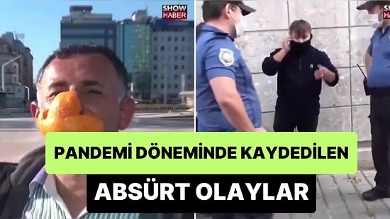 Biz Neler Yaşamışız? Pandemi Döneminde Türkiye'de Kaydedilen Absürt Olaylar