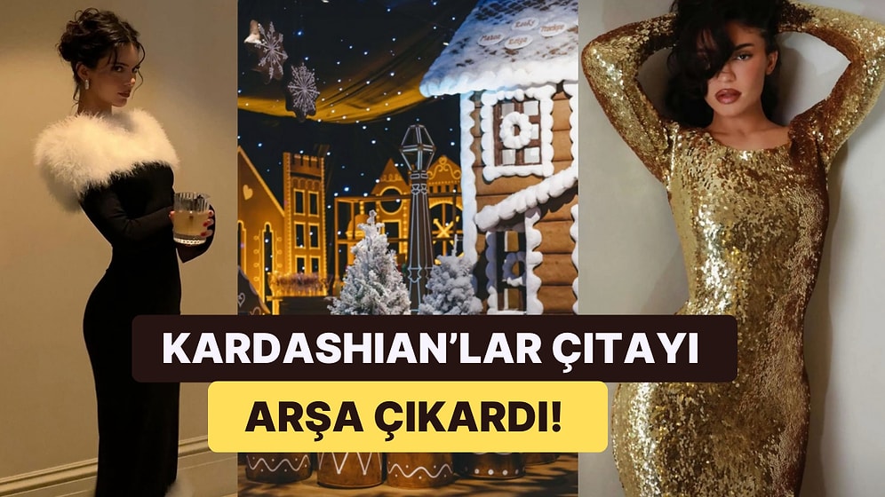 Kardashian Ailesi'nin Gözlerinize İnanamayacağınız Noel Arifesi Partisi ve Detayları Ağızları Açık Bıraktı