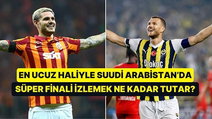 Suudi Arabistan'da Fenerbahçe ile Galatasaray Arasında Oynanacak Süper Kupa Maçını İzlemek Kaça Patlar?