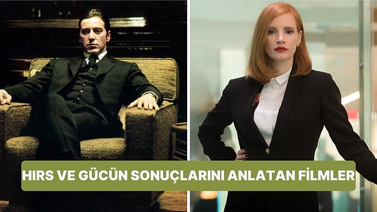 Gücün İnsanlar Üzerindeki Olumsuz Etkilerini Anlatan Her Biri Birer Ders Niteliğinde Olan En İyi Filmler