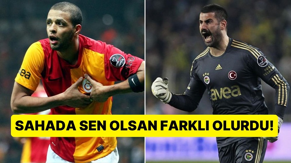 Hangi Efsane Derbi Futbolcususun?