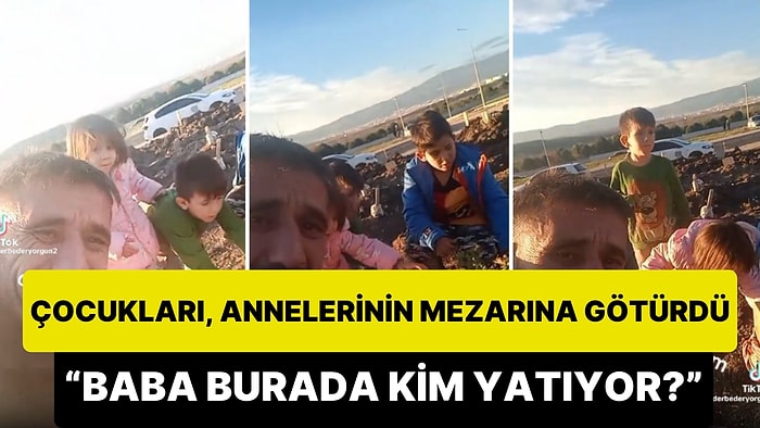 Çocukları Karısının Mezarına Getiren Adamın Kahreden Paylaşımı: 'Baba Burada Kim Yatıyor?'