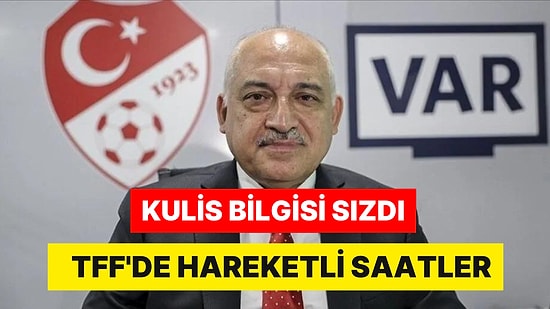'Atatürk' Krizi Büyüdü! Kulis Bilgisi Sızdı: TFF Başkanı Mehmet Büyükekşi İstifa mı Ediyor?