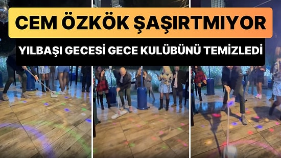 Foşur Foşur Temizlik Yapan Cem Özkök, Yılbaşı Gecesi Eğlenmek İçin Gittiği Gece Kulübünde Yerleri Paspasladı