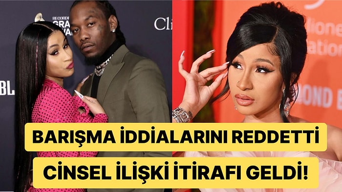 Cardi B, Boşandığı Eşiyle Yılbaşında Kaçamak İlişki Yaşadığını Söyleyerek Samimiyetin Sınırlarını Zorladı
