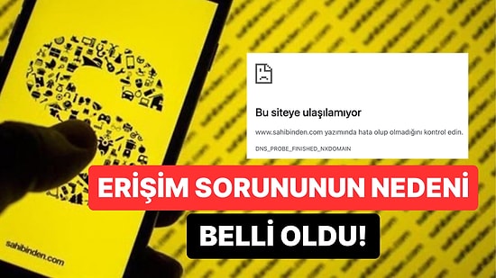 Sahibinden.com Neden Açılmıyor? Erişim Sorunu Hakkında Resmi Açıklama Geldi