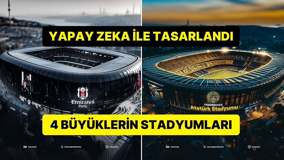 Dört Büyükler İçin Midjourney ile Tasarlanan Stadyumlar Ağzınızı Açık Bırakacak!