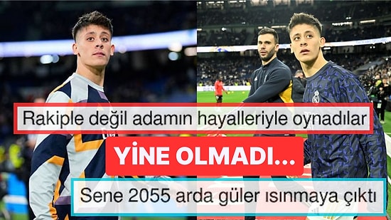 Son Maçta Sahaya Adımını Atmakla Yetinen Arda Güler Futbolseverlerin Dilinden Kurtulamadı