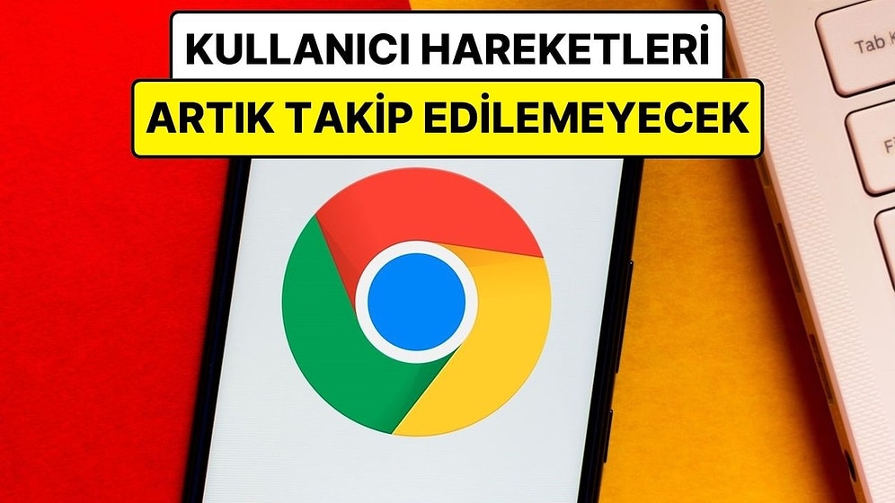 Google Chrome'dan Dev Gizlilik Hamlesi: Kullanıcı Hareketlerini Depolayan Site Çerezleri Engellenmeye Başlandı