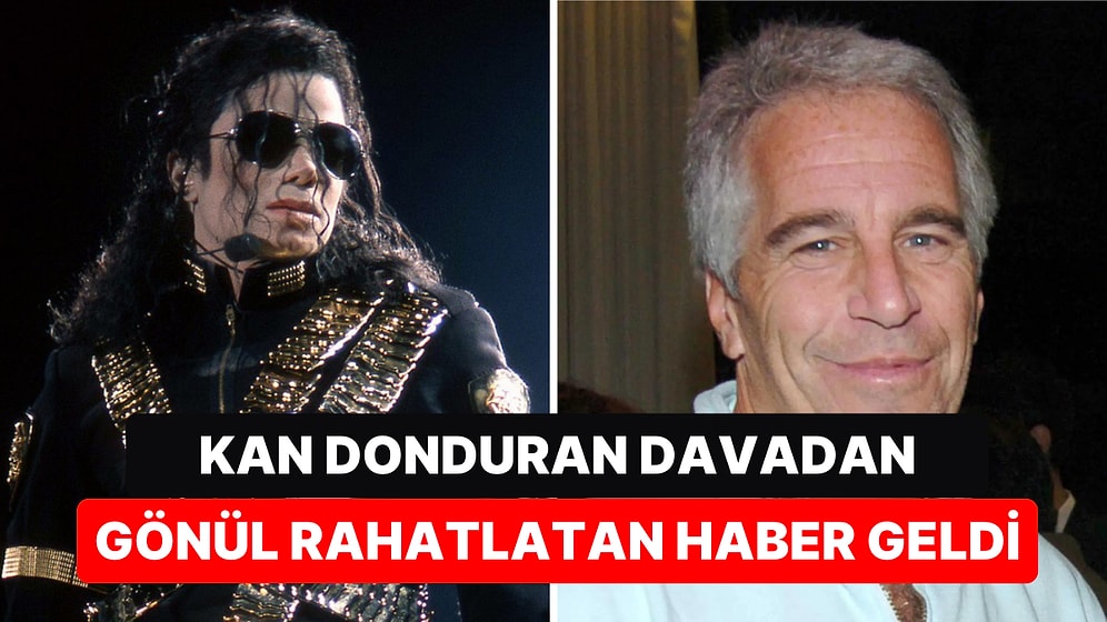 Kan Dondurucu Jeffrey Epstein Davasında Michael Jackson'ın Yıllar Sonra Gönül Rahatlatan Aklaması