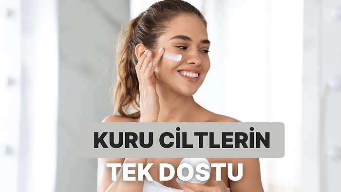 Çantasından Nemlendiriciyi Eksik Etmeyenlerin Çok İyi Bildiği 10 Durum