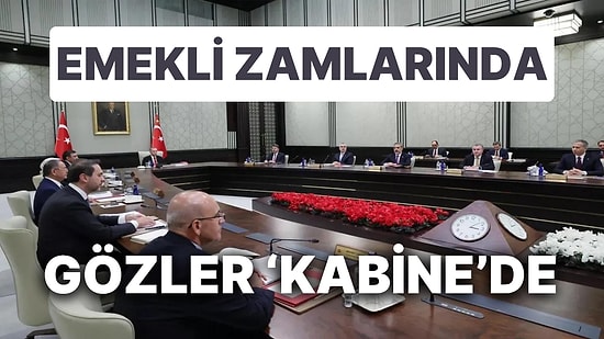 Milyonlarca Emeklinin Gözü 'Kabine'de! Emekliye Ek Zam Oranları Netleşiyor: EYT Maliyeti İlgi Çekti