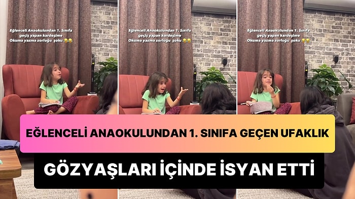 Eğlenceli Anaokulundan 1. Sınıfa Geçen Ufaklığın İsyan Ettiği Anlar: 'Birinci Sınıf Okuma, Yazmadır'