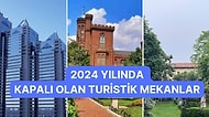 Tatil Planı Yapmadan Önce: 2024 Yılında Kapalı Olacak Turistik Yerler