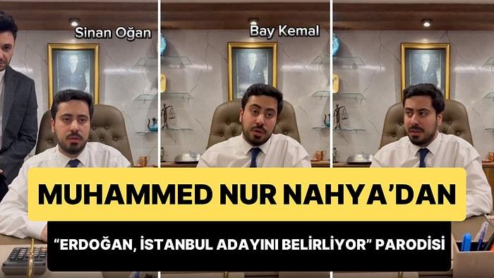 Muhammed Nur Nahya'dan 'Cumhurbaşkanı Erdoğan, İstanbul Adayını Belirliyor' Parodisi