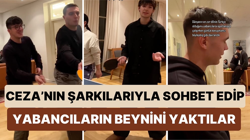 Yabancılara Türkçe'nin Çok Zor Olduğunu Göstermek İçin Ceza'nın Şarkılarıyla Sohbet Ediyor Gibi Yapan Gençler