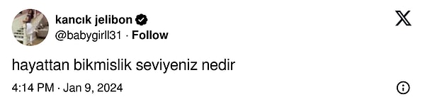 Twitter'da, hayattan bıkmışlık seviyemizle ilgili sorulan soruya yorum yağdı.