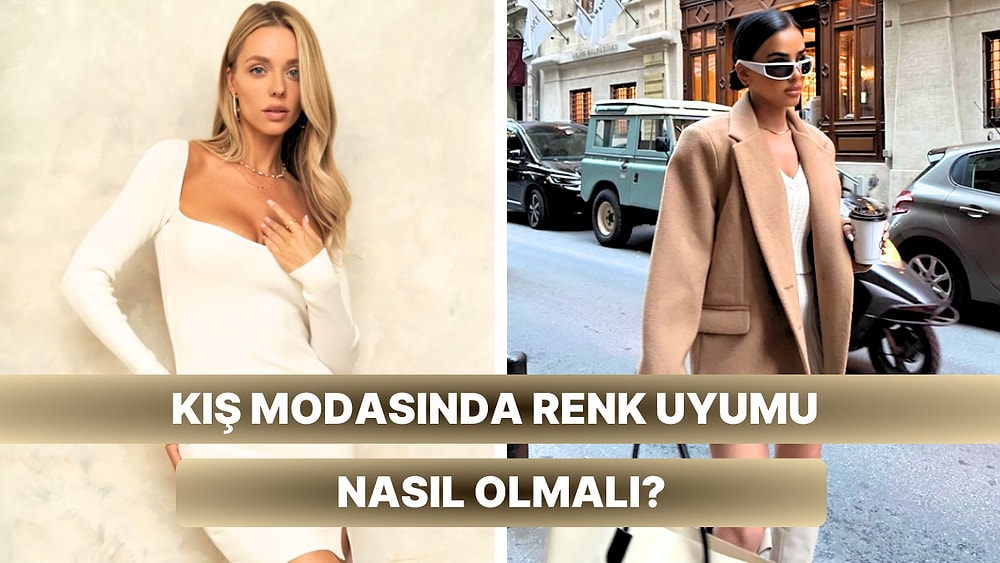 Kışın Yapacağımız Kombinlerde Renk Uyumu Nasıl Olmalı?