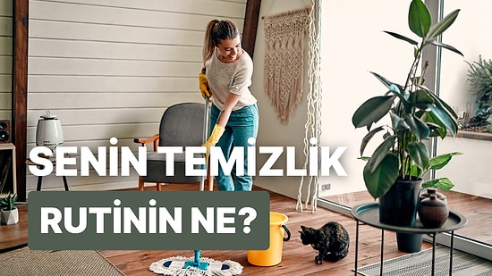 Evini Kaç Günde Bir Temizlediğini Tahmin Ediyoruz!