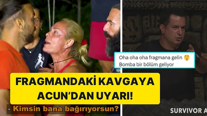 Herkesin Birbirine Girdiği Survivor Fragmanına Nagihan, Sercan ve Turabi Kavgası Damga Vurdu