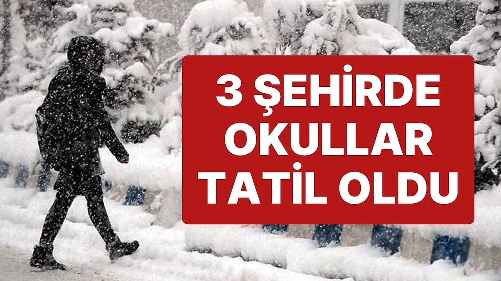 Eğitime Kar Engeli Devam Ediyor: 3 Şehirde Okullar Tatil Edildi