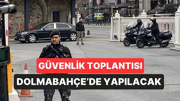 İstanbul’da Güvenlik Toplantısı: MİT Başkanı da Katılacak