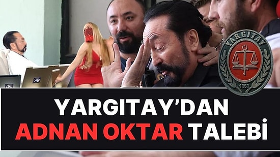 8 bin 658 Yıl Hapis Ceza Almıştı: Adnan Oktar Davasında Yeni Gelişme